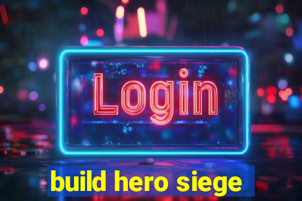 build hero siege